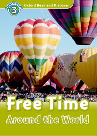 Oxford Read and Discover: Free Time Around the World