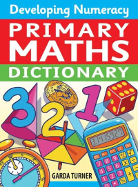 Developing Numeracy Primary Maths Dictionary