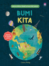 Ensiklopedia Pengetahuan Pertamaku: Bumi Kita