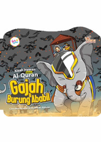 Kisah Hewan dalam Al-Quran: Gajah dan Burung Ababil