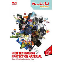 Wonderful Science: High Technology Protection Material (Material Pelindung Berteknologi Tinggi)