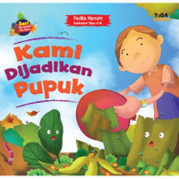 Kami Dijadikan Pupuk