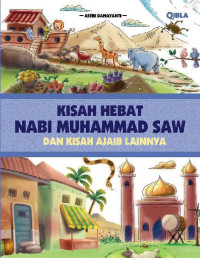 Kisah Hebat Nabi Muhammad SAW dan Kisah Ajaib Lainnya