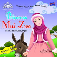 Mengenal Asmaul Husna Lewat Dongeng: Princess Mui Zee dan Keledai Kesayangan