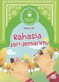 Seri Mengapa Al-Quran Menakjubkan: Rahasia Jari-jemarimu