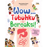 Wow... Tubuhku Bereaksi!