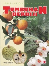 Ensiklopedia Anak: Tumbuhan Berbiji (Spermatophyta)