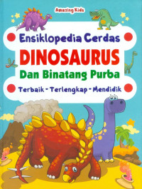 Ensiklopedia Cerdas: Dinosaurus dan Binatang-Binatang Purba