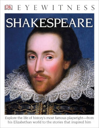 Eyewitness: Shakespeare