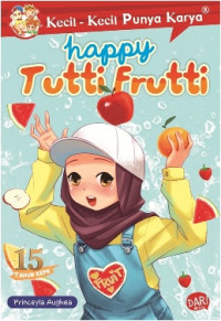 Kecil-kecil Punya Karya: Happy Tutti Frutti