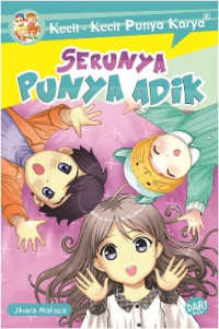 Kecil-kecil Punya Karya: Serunya Punya Adik