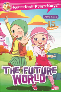 Kecil-kecil Punya Karya: The Future World