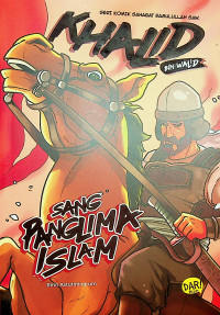 Khalid bin Walid Sang Panglima Islam