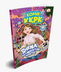 Komik KKPK: Shena dan Lompatan Waktu