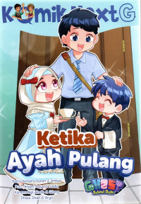 Komik Next G : Ketika Ayah Pulang