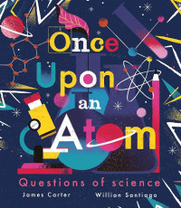 Image of Once Upon an Atom; Questions of Science