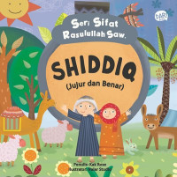 Seri Sifat Rasulullah Saw.: Shidiq (Jujur dan Benar)