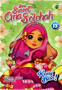 Image of Seri Sweet Ana Sholehah: Kami Bisa!