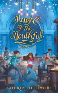 The Bliss Bakery #4: Magic by The Mouthful