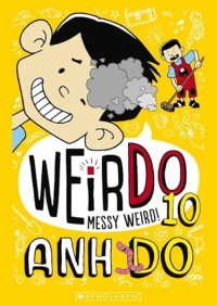 Weirdo #10: Messy Weird!