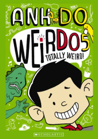 Weirdo #5 Totally Weird!