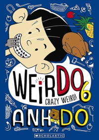 Weirdo 6 Crazy Weird