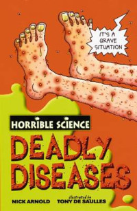 Horrible Science: Deadly Diseases