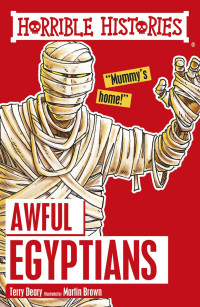 Horrible Histories: Awful Egyptians