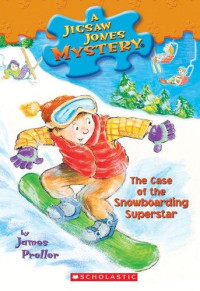 A Jigsaw Jones Mystery: The Case Of The Snowboarding Superstar