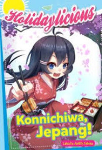 Holidaylicious: Konnichiwa, Jepang!