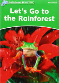 Let's Go To The Rainforest