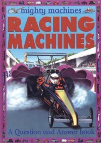 Mighty Machines: Racing Machines