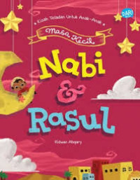 Masa Kecil Nabi & Rasul