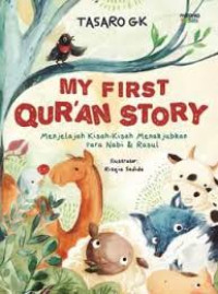 My First Qur'an Story: Menjelajah Kisan-kisah Menakjubkan Para Nabi & Rasul