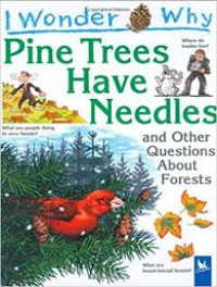 Pine Trees Have Needles: and Other Questions About Forests