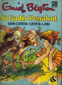 Si Gadis Penakut Dan Cerita-cerita Lain