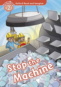 Oxford Read and Imagine: Stop the Machine!