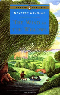 Puffin Classics: The Wind In The Willows