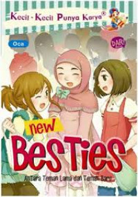 New Besties: Antara Teman Lama Dan Teman Baru